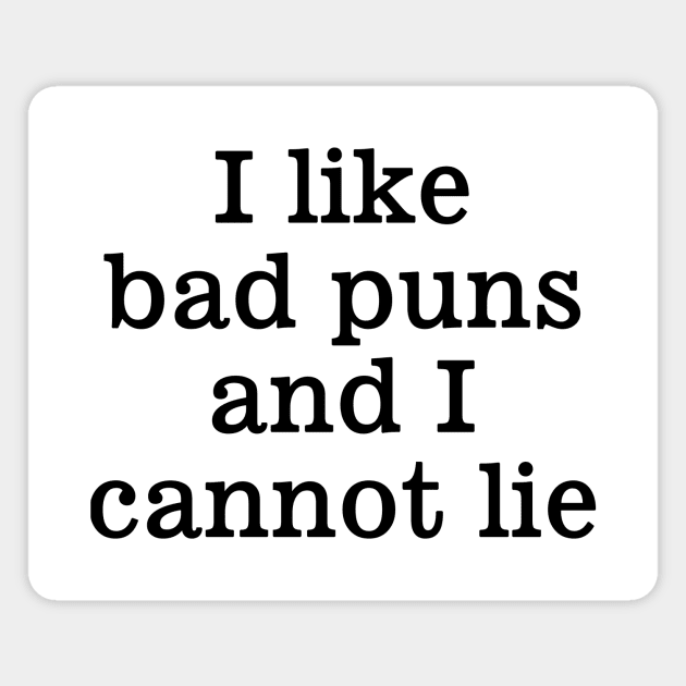 I Like Bad Puns Magnet by CafePretzel